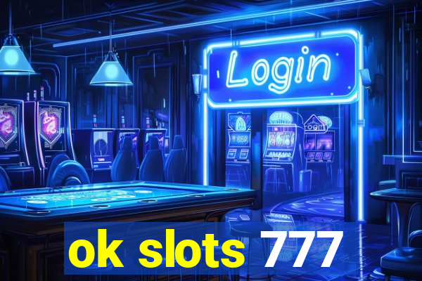 ok slots 777